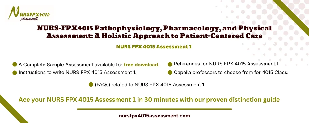 NURS FPX 4015 Assessment 1