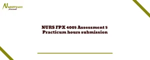 NURS FPX 4005 Assessment 5 Practicum hours submission