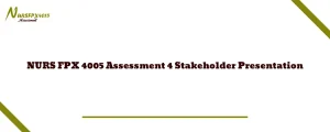 NURS FPX 4005 Assessment 4 Stakeholder Presentation